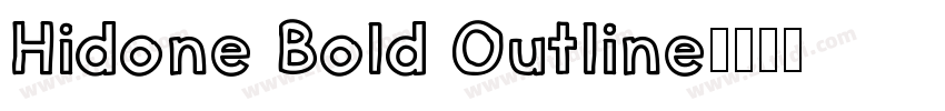 Hidone Bold Outline字体转换